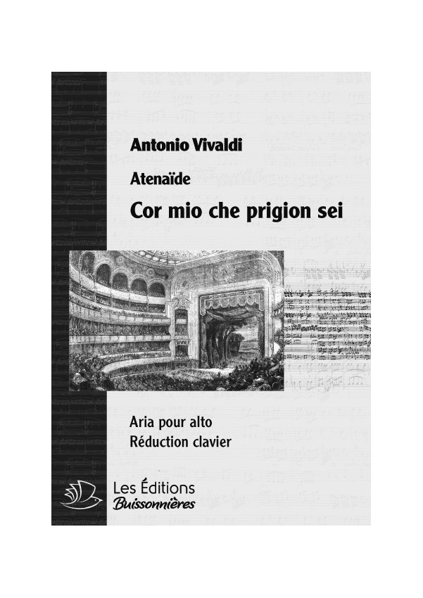 Vivaldi : Cor mio che prigion sei (Atenaide), chant et piano Vivaldi : Cor mio che prigion sei (Atenaide), chant et piano