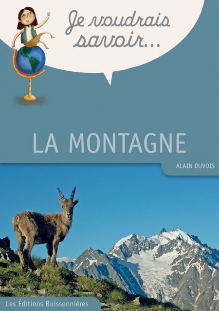 Je voudrais savoir : La montagne