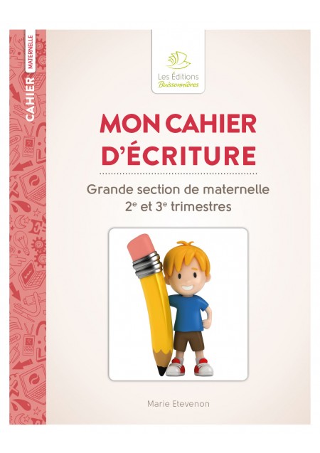 Mon premier cahier d'écriture : maternelle grande section