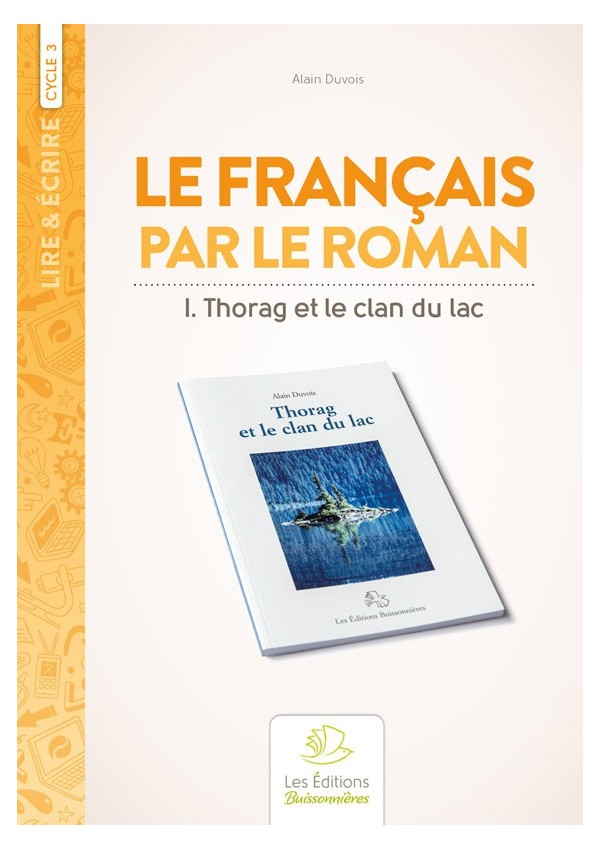 Le français par le roman [I]Thorag et le clan du lac[/I]