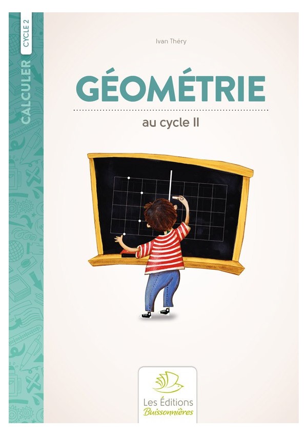 Géométrie au cycle 2 Géométrie au cycle 2