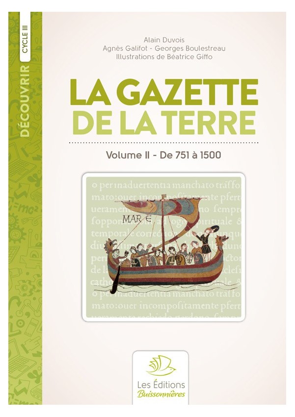La gazette de la terre - Histoire au cycle III - volume 2 La gazette de la terre - Histoire au cycle III - volume 2