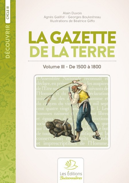 La gazette de la terre - Histoire au cycle III - volume 3