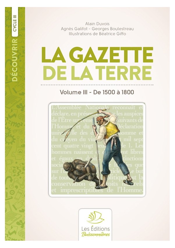 La gazette de la terre - Histoire au cycle III - volume 3 La gazette de la terre - Histoire au cycle III - volume 3