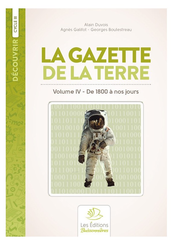 La gazette de la terre - Histoire au cycle III - volume 4 La gazette de la terre - Histoire au cycle III - volume 4