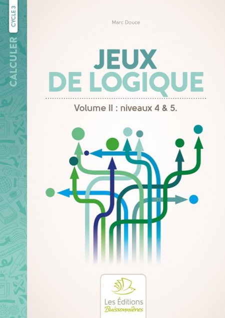 Jeux de logique au cycle 3 (vol. II)