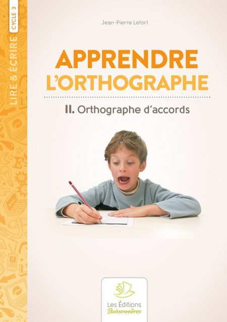 Apprendre l'orthographe ? Orthographe d'accords