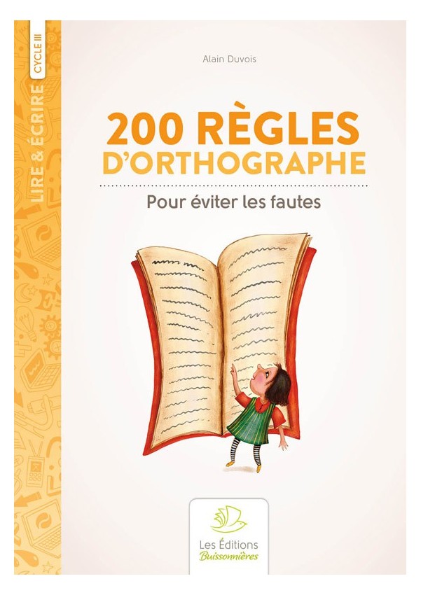 200 règles d?orthographe pour éviter les fautes 200 règles d?orthographe pour éviter les fautes