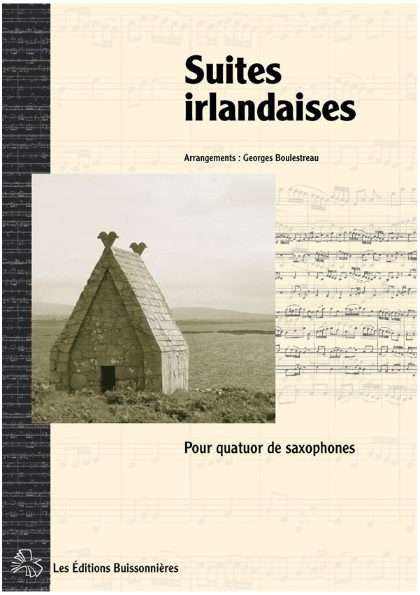 Trois suites irlandaises pour quatuor de saxophones Trois suites irlandaises pour quatuor de saxophones